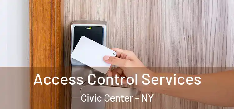 Access Control Services Civic Center - NY