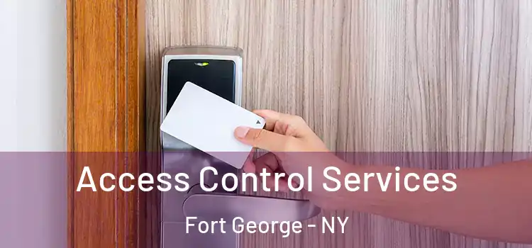  Access Control Services Fort George - NY