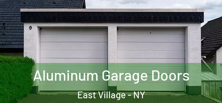  Aluminum Garage Doors East Village - NY