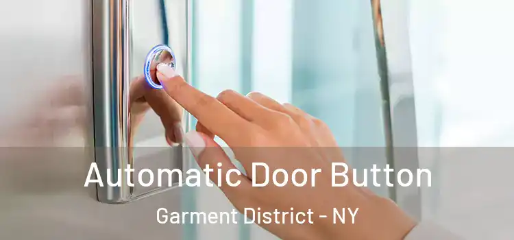 Automatic Door Button Garment District - NY