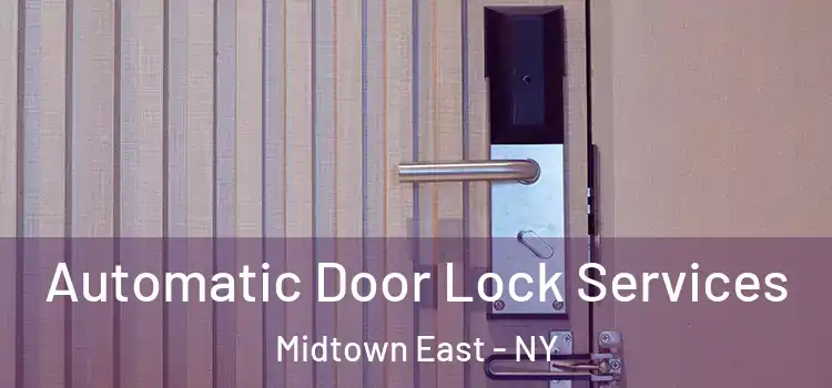 Automatic Door Lock Services Midtown East - NY