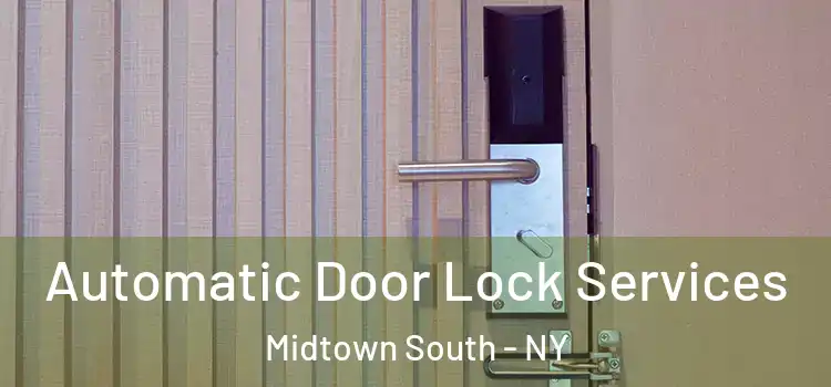  Automatic Door Lock Services Midtown South - NY
