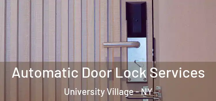 Automatic Door Lock Services University Village - NY