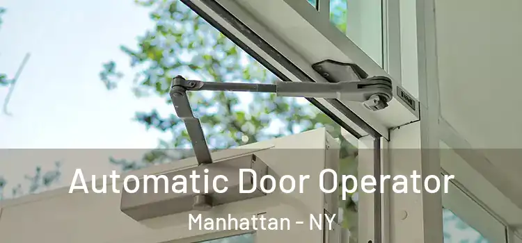 Automatic Door Operator Manhattan - NY