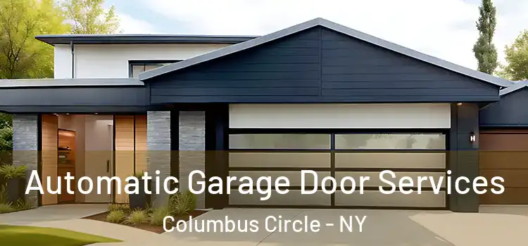  Automatic Garage Door Services Columbus Circle - NY