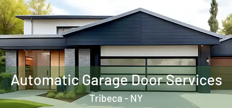  Automatic Garage Door Services Tribeca - NY