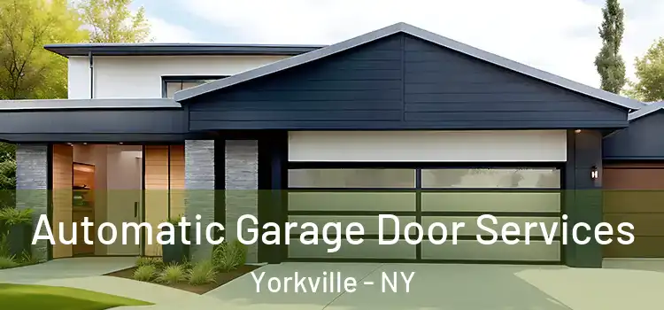  Automatic Garage Door Services Yorkville - NY