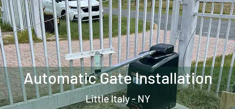 Automatic Gate Installation Little Italy - NY
