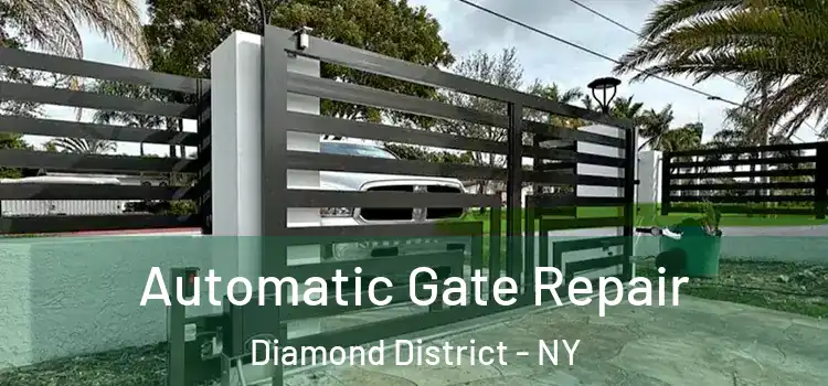  Automatic Gate Repair Diamond District - NY