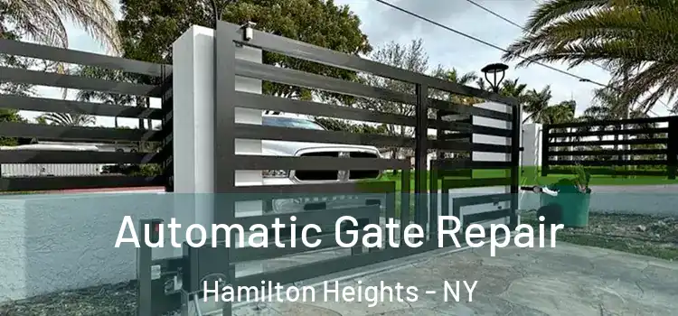 Automatic Gate Repair Hamilton Heights - NY