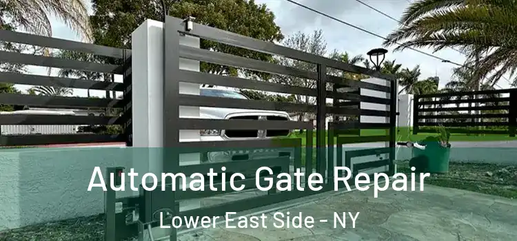 Automatic Gate Repair Lower East Side - NY