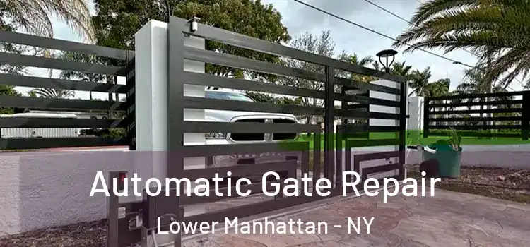  Automatic Gate Repair Lower Manhattan - NY
