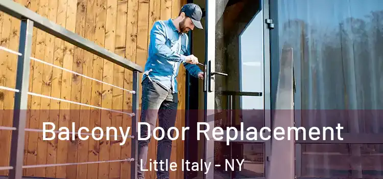  Balcony Door Replacement Little Italy - NY