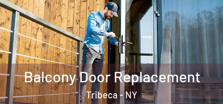  Balcony Door Replacement Tribeca - NY