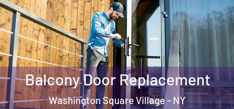  Balcony Door Replacement Washington Square Village - NY