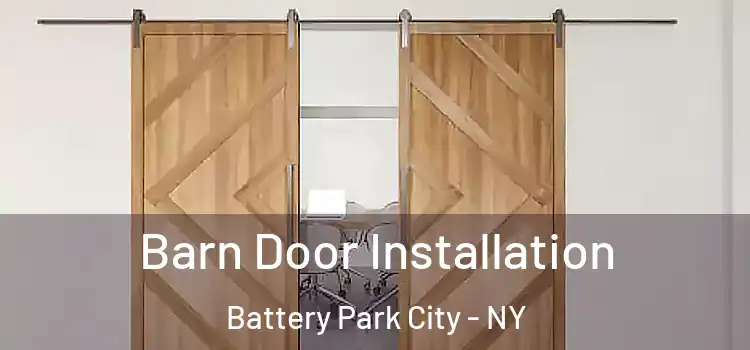 Barn Door Installation Battery Park City - NY