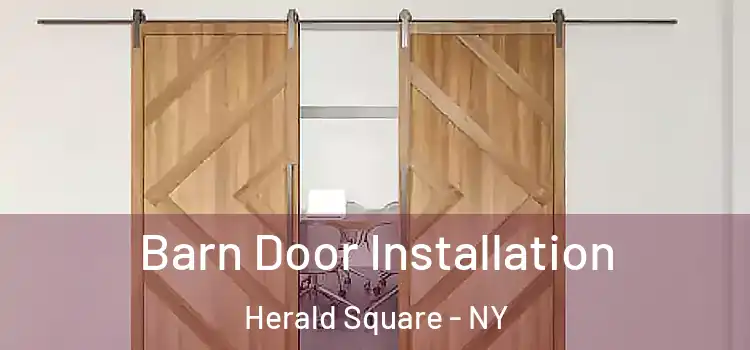 Barn Door Installation Herald Square - NY