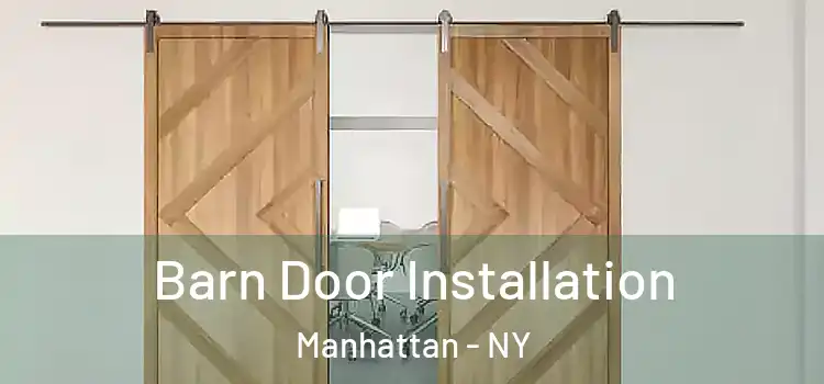 Barn Door Installation Manhattan - NY