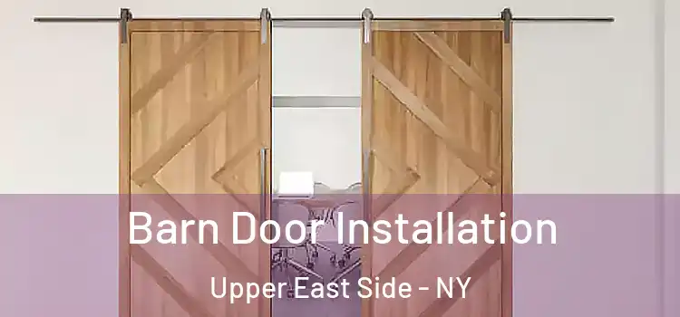  Barn Door Installation Upper East Side - NY