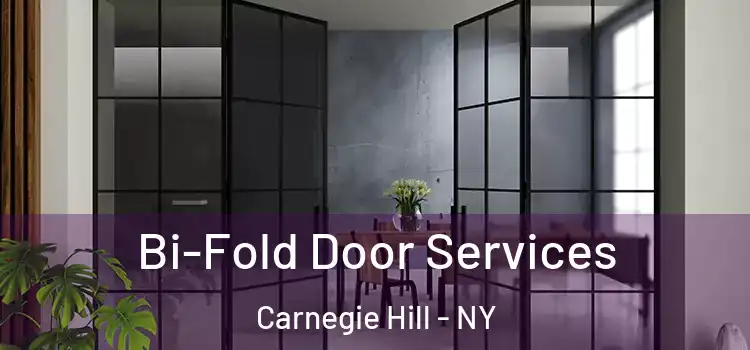 Bi-Fold Door Services Carnegie Hill - NY