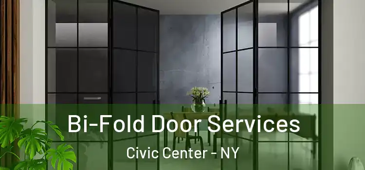 Bi-Fold Door Services Civic Center - NY