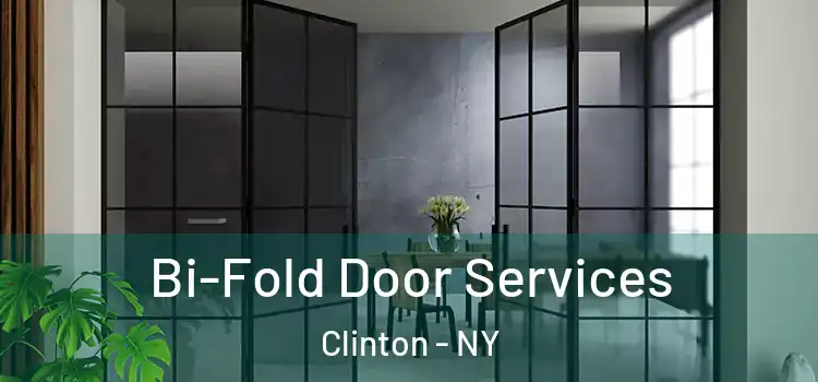 Bi-Fold Door Services Clinton - NY