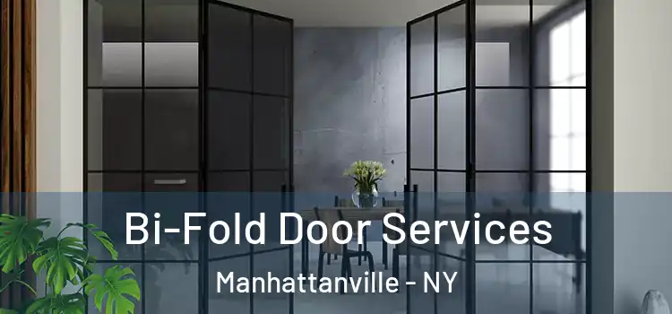 Bi-Fold Door Services Manhattanville - NY