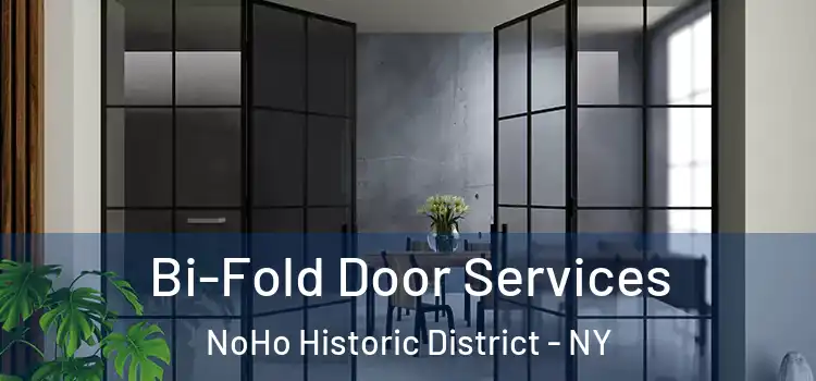 Bi-Fold Door Services NoHo Historic District - NY