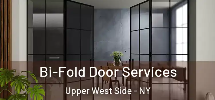 Bi-Fold Door Services Upper West Side - NY