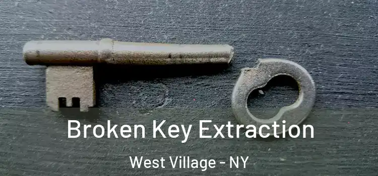 Broken Key Extraction West Village - NY