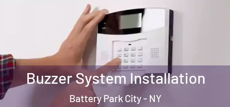  Buzzer System Installation Battery Park City - NY