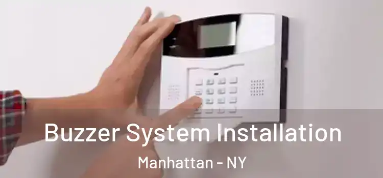  Buzzer System Installation Manhattan - NY