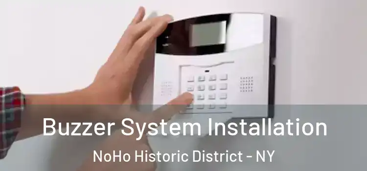 Buzzer System Installation NoHo Historic District - NY