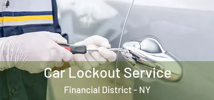 Car Lockout Service Financial District - NY