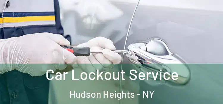 Car Lockout Service Hudson Heights - NY