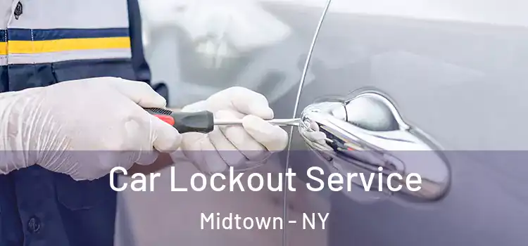 Car Lockout Service Midtown - NY