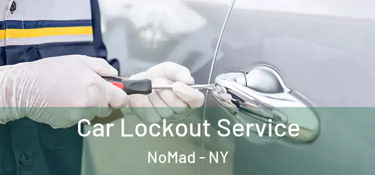 Car Lockout Service NoMad - NY