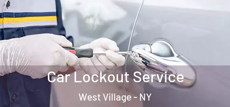  Car Lockout Service West Village - NY