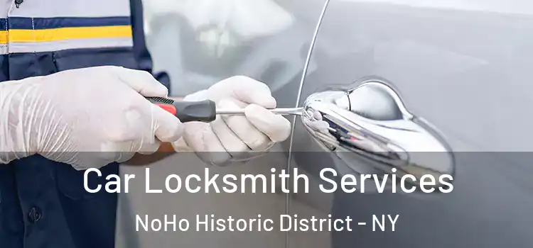  Car Locksmith Services NoHo Historic District - NY