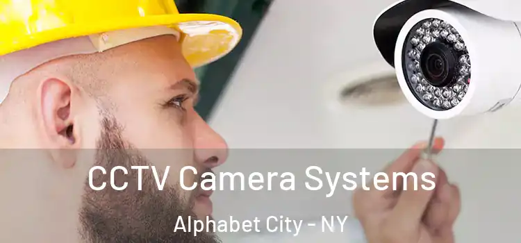 CCTV Camera Systems Alphabet City - NY
