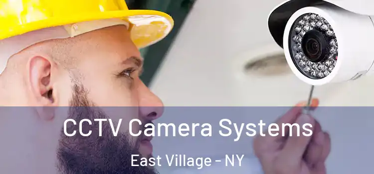 CCTV Camera Systems East Village - NY