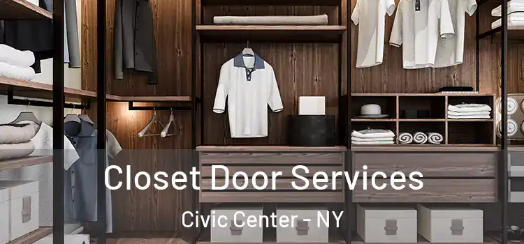  Closet Door Services Civic Center - NY