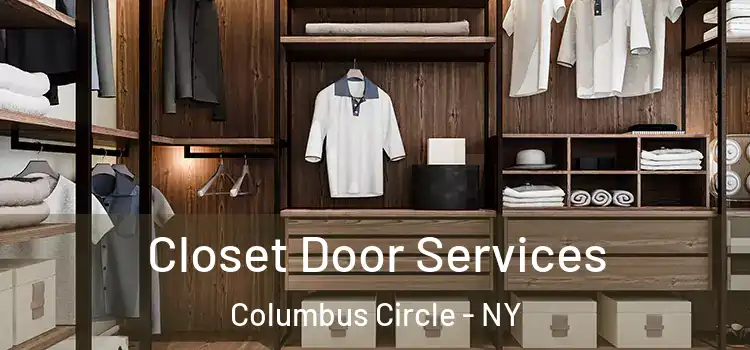 Closet Door Services Columbus Circle - NY