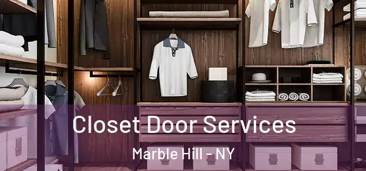Closet Door Services Marble Hill - NY