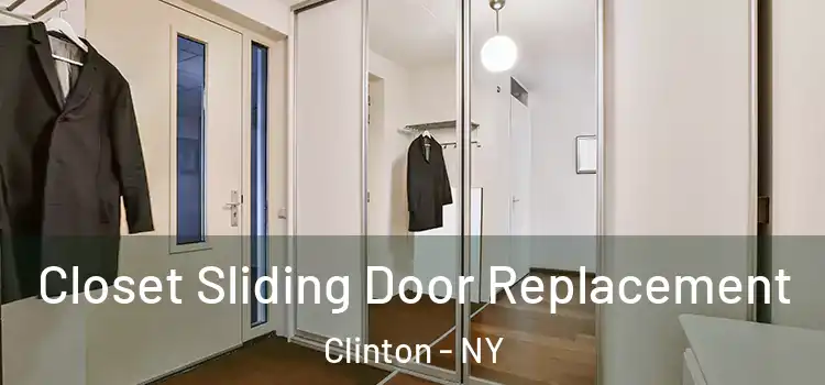  Closet Sliding Door Replacement Clinton - NY