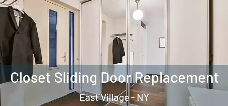 Closet Sliding Door Replacement East Village - NY