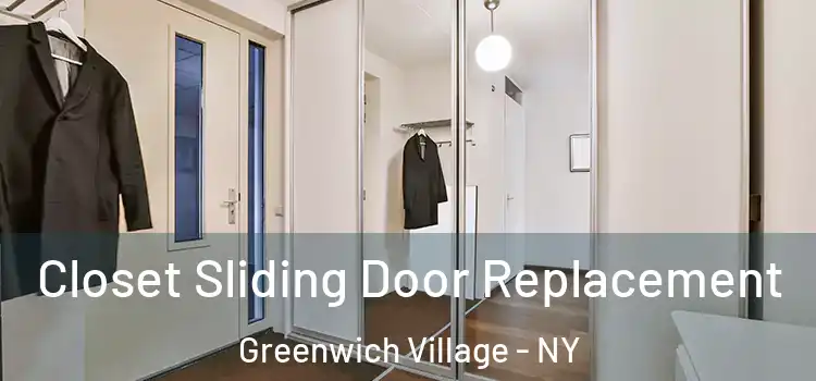 Closet Sliding Door Replacement Greenwich Village - NY