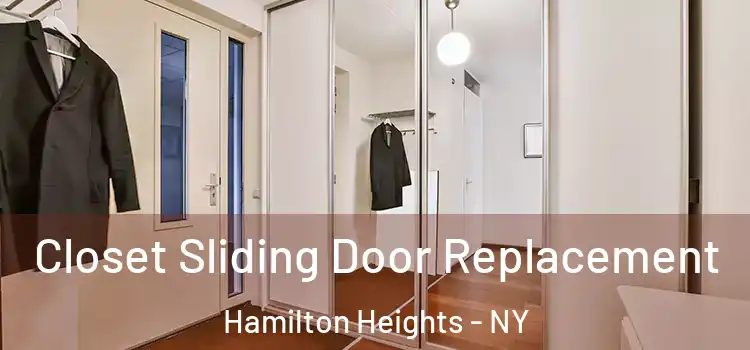 Closet Sliding Door Replacement Hamilton Heights - NY