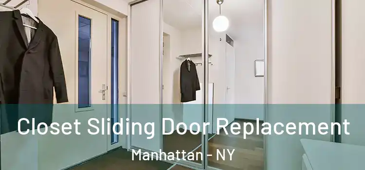  Closet Sliding Door Replacement Manhattan - NY