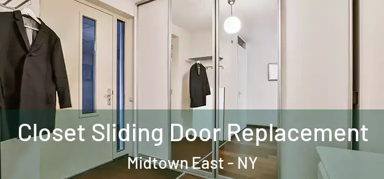 Closet Sliding Door Replacement Midtown East - NY
